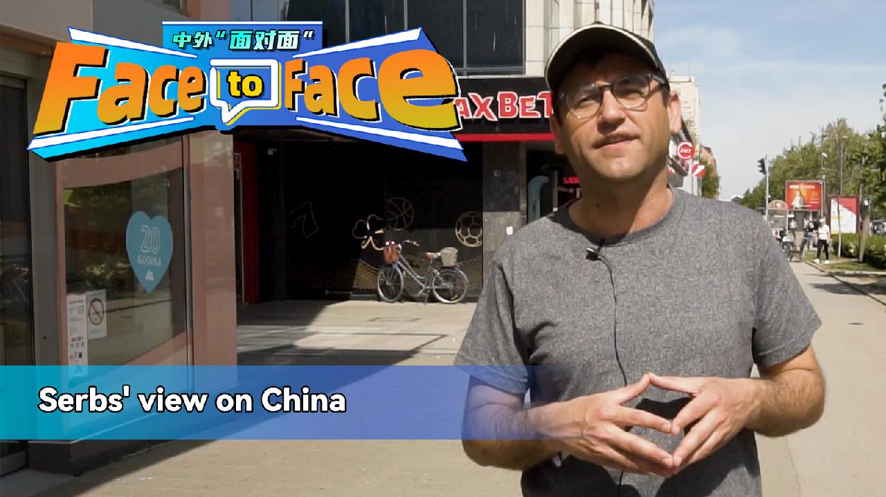 Face to Face: Serbs’ view on China [Video]