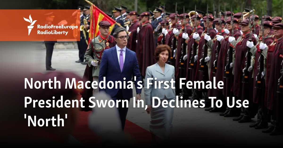 North Macedonia’s First Female President Sworn In, Declines To Use ‘North’ [Video]