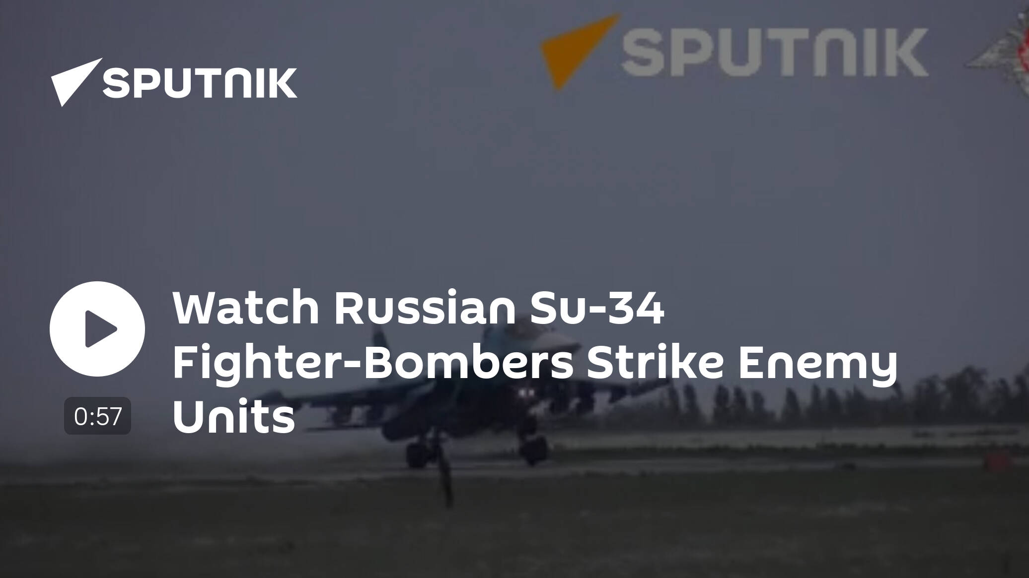 Watch Russian Su-34 Fighter-Bombers Strike Enemy Units [Video]