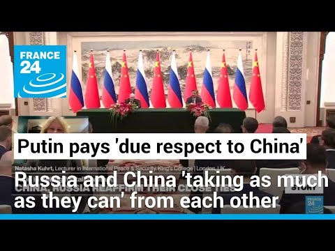 Is China the ‘only friend that Russia has of any stature’? • FRANCE 24 English [Video]
