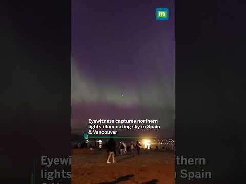 Eyewitness captures northern lights illuminating sky in Spain & Vancouver  [Video]