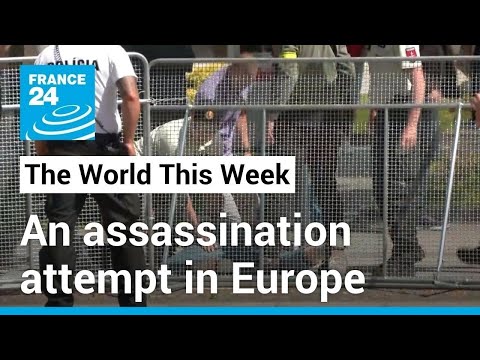 The World This Week: An assassination attempt in Europe • FRANCE 24 English [Video]