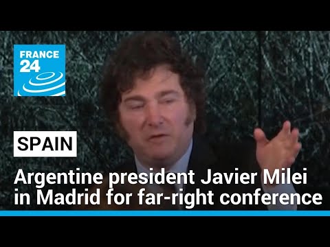 Argentine president Javier Milei in Spain for far-right conference • FRANCE 24 English [Video]