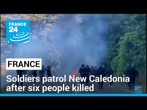 French soldiers patrol New Caledonia after six people were killed in six days of riots • FRANCE 24 [Video]