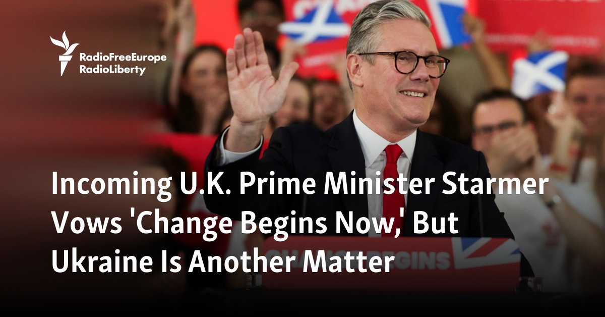 New U.K. Prime Minister Starmer Vows ‘Change Begins Now,’ But Ukraine Is Another Matter [Video]